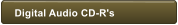 Digital Audio CD-R's